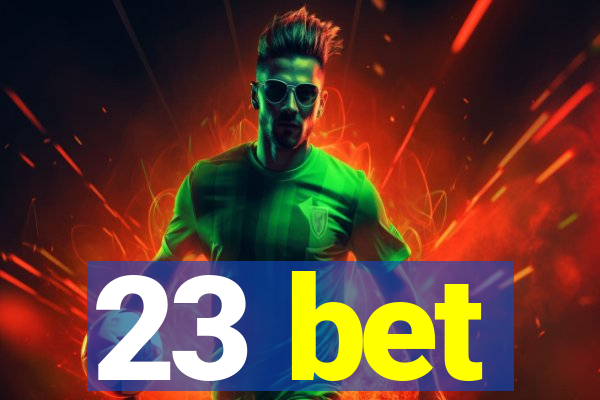 23 bet